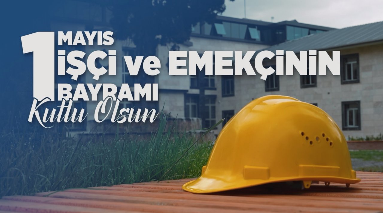 1 MAYIS İŞÇİ BAYRAMI KUTLU OLSUN